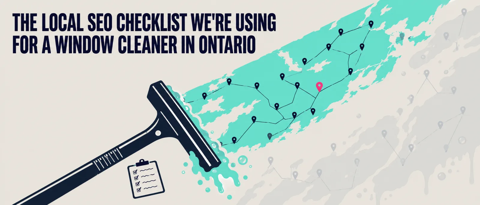 The local SEO checklist we're using for a window cleaner in Ontario